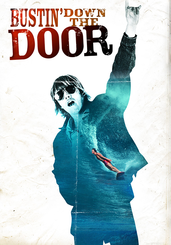 Bustin’ Down the Door - Poster