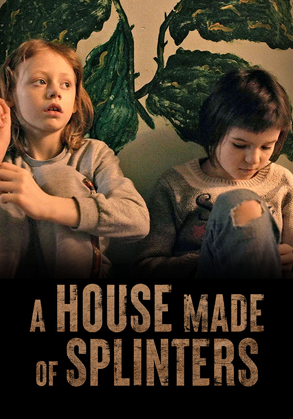 House Made of Splinters - Poster